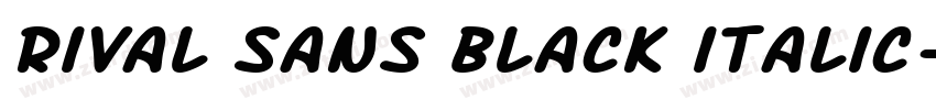 Rival Sans Black italic字体转换